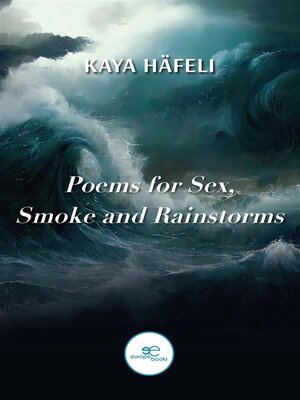 cover image of Poems for Sex, Smoke and Rainstorms
